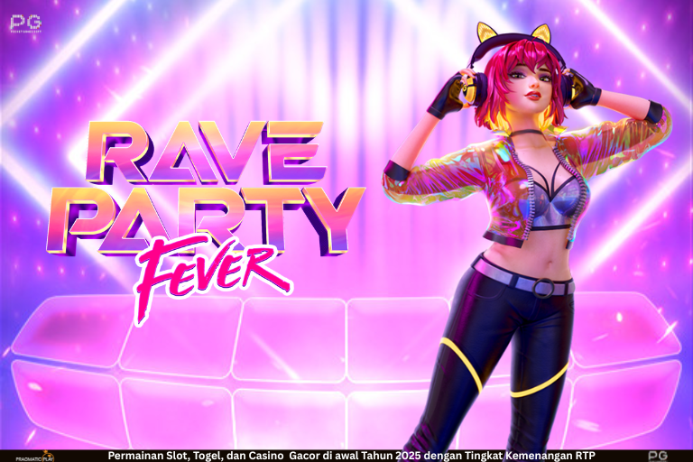 Rave Party Fever – Slot Energi Pesta yang Mengguncang